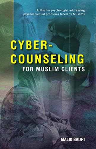 Cyber-Counseling for Muslim Clients: A Muslim psychologist addressing psychospiritual problems faced by Muslims