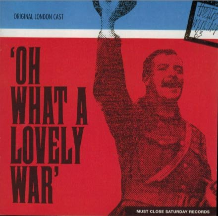 Oh What a Lovely War / O.L.C.