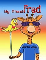 My Friend Fred 1086819144 Book Cover