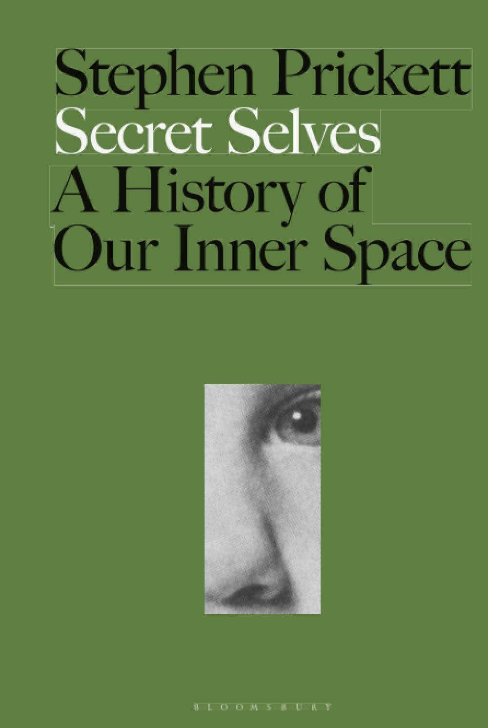 Secret Selves: A History of Our Inner Space