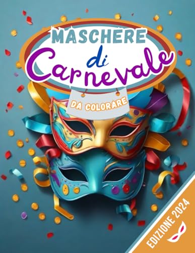 Maschere di carnevale da colorare per bambini: Ritaglia e colora le maschere da indossare, diversi personaggi, libro da colorare per adulti e bambin