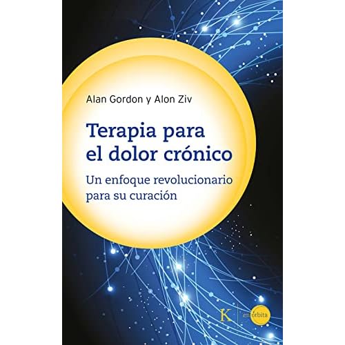 Terapia para el dolor crónico: Un enfoque revolucionario para su curación (SIN COLECCION)
