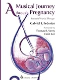 A musical journey through pregnancy: Prenatal Music Therapy