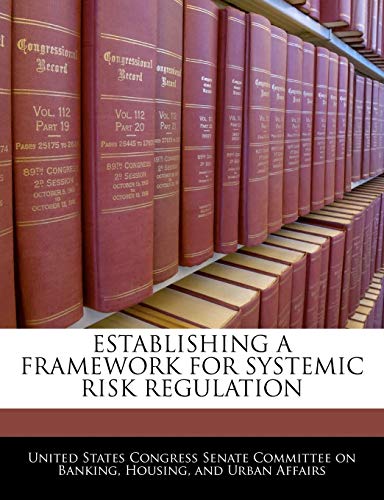 Establishing a Framework for Systemic Risk Regulation
