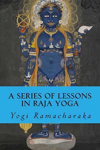 A Series of Lessons in Raja Yoga 1503113930 Book Cover