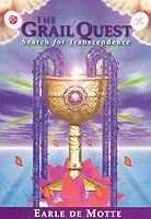 The Grail Quest; Search for Transcendence 1876965002 Book Cover