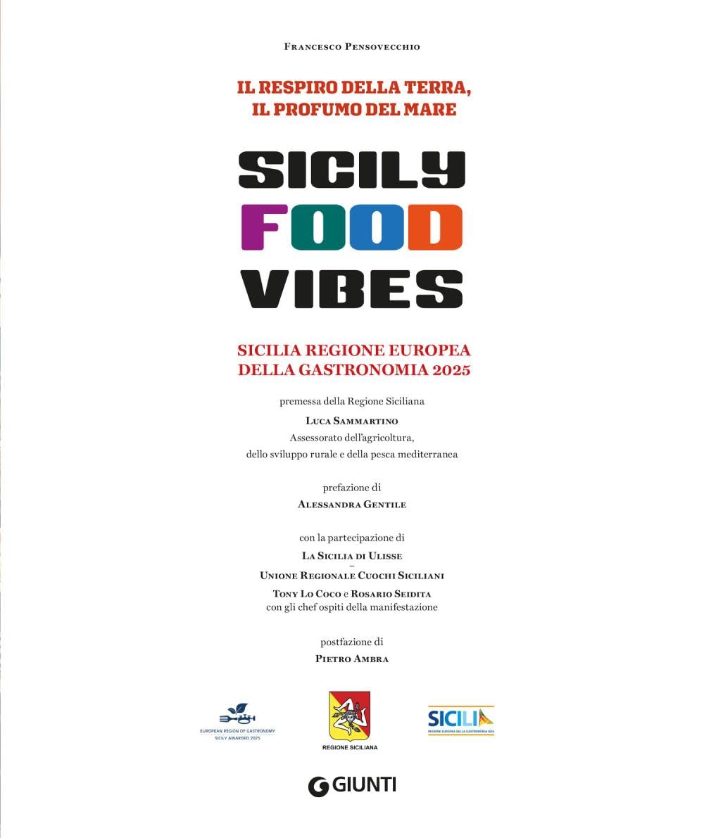 Sicily Food Vibes. Sicilia Regione Europea della gastronomia 2025