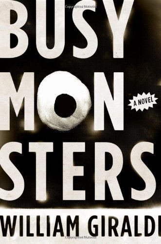 Busy Monsters by Giraldi, William. (W. W. Norton & Company,2011) [Hardcover]