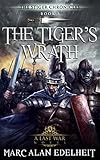 The Tiger’s Wrath (Chronicles of An Imperial Legionary Officer Book 5)