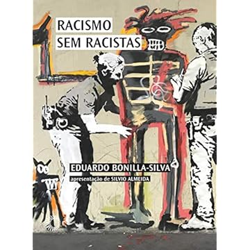 Capa do livro Racismo sem racistas: O racismo da cegueira de cor e a persistência da desigualdade na América