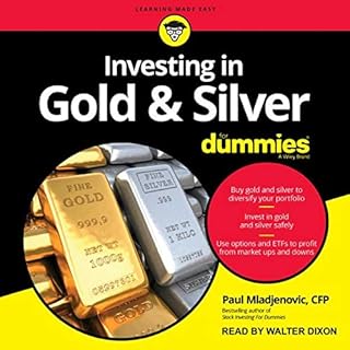 Investing in Gold & Silver For Dummies Audiobook By Paul Mladjenovic CFP cover art