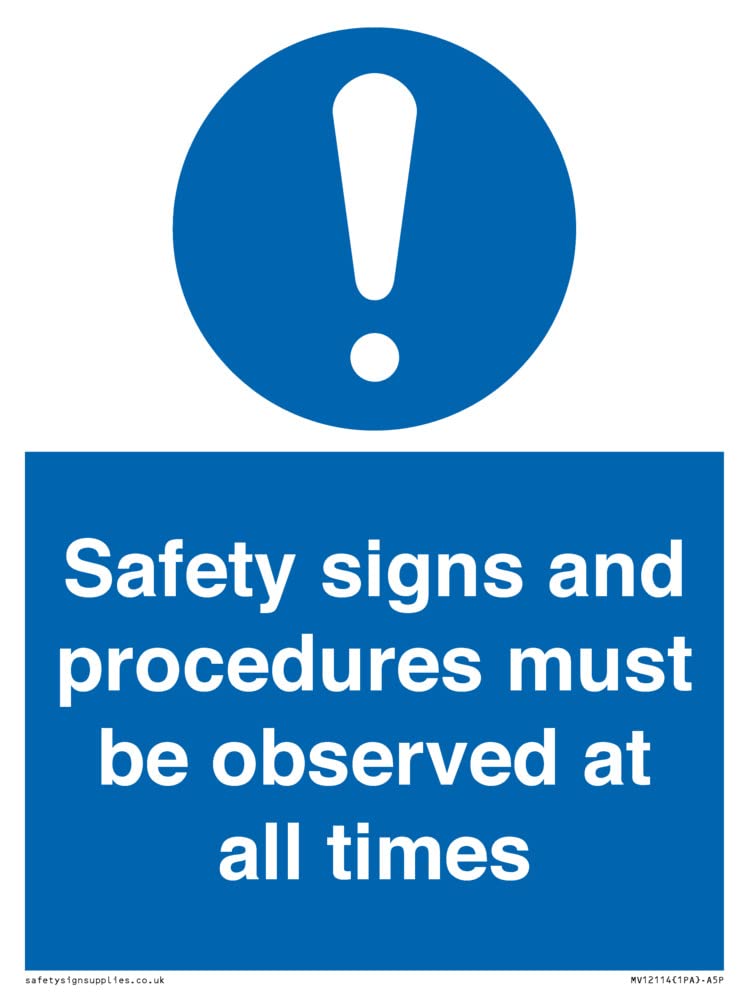 Safety s and procedures must be observed at all times Sign - 150x200mm - A5P