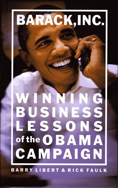 Buy Barack, Inc.: Winning Business Lessons of the Obama Campaign — BookShops.in