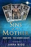 Sins of the Mother: The Barber Legacy - Book 1