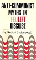 Anti-Communist Myths in Left Disguise 0717804801 Book Cover