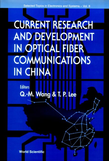  Current Research and Development in Optical Fiber Communications in China: 8