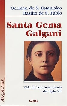 Paperback Santa Gema Galgani: Vida de la primera Santa del siglo XX (Arcaduz) (Spanish Edition) Book