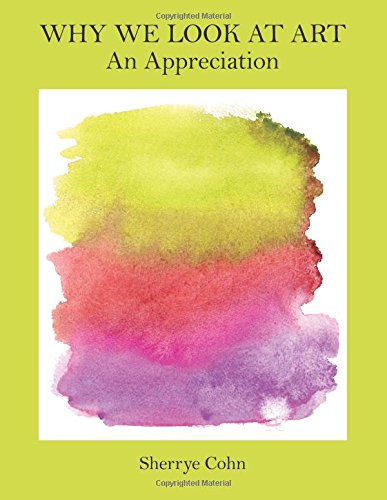 Amazon.com: Why We Look at Art: An Appreciation: 9780692051641: Cohn ...