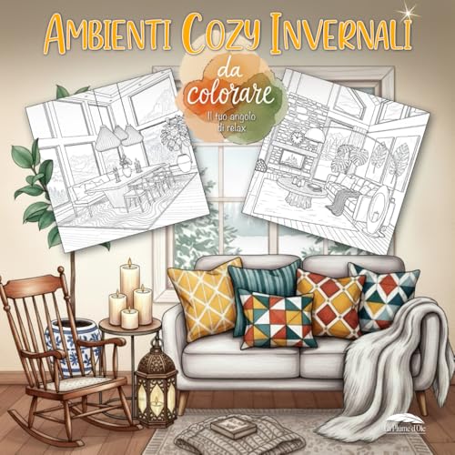 Ambienti Cozy Invernali da colorare: Album da colorare per adulti, libro di disegni relax con illustrazioni rilassanti, perfetto come idea regalo donna originale