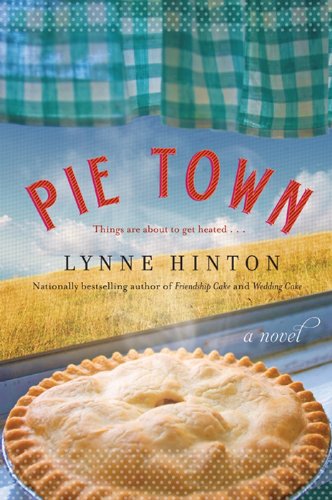 Pie Town: The First Heartwarming Tale of Faith and Hope in a Small New Mexico Community