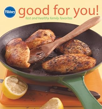 Pillsbury Good for You!: Fast &amp; Healthy Family Favorites