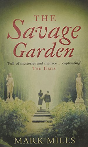 The Savage Garden by Mark Mills (2007-07-02)