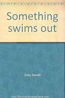 Something swims out 0912652012 Book Cover
