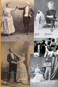 Paperback what if i got down on my knees Book