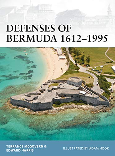 Defenses of Bermuda 1612-1995 (Fortress Book 112)