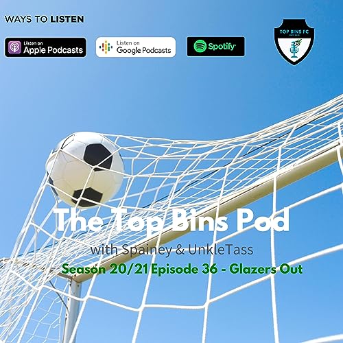 Page de couverture de Season 20/21 Episode 36 - Glazers Out