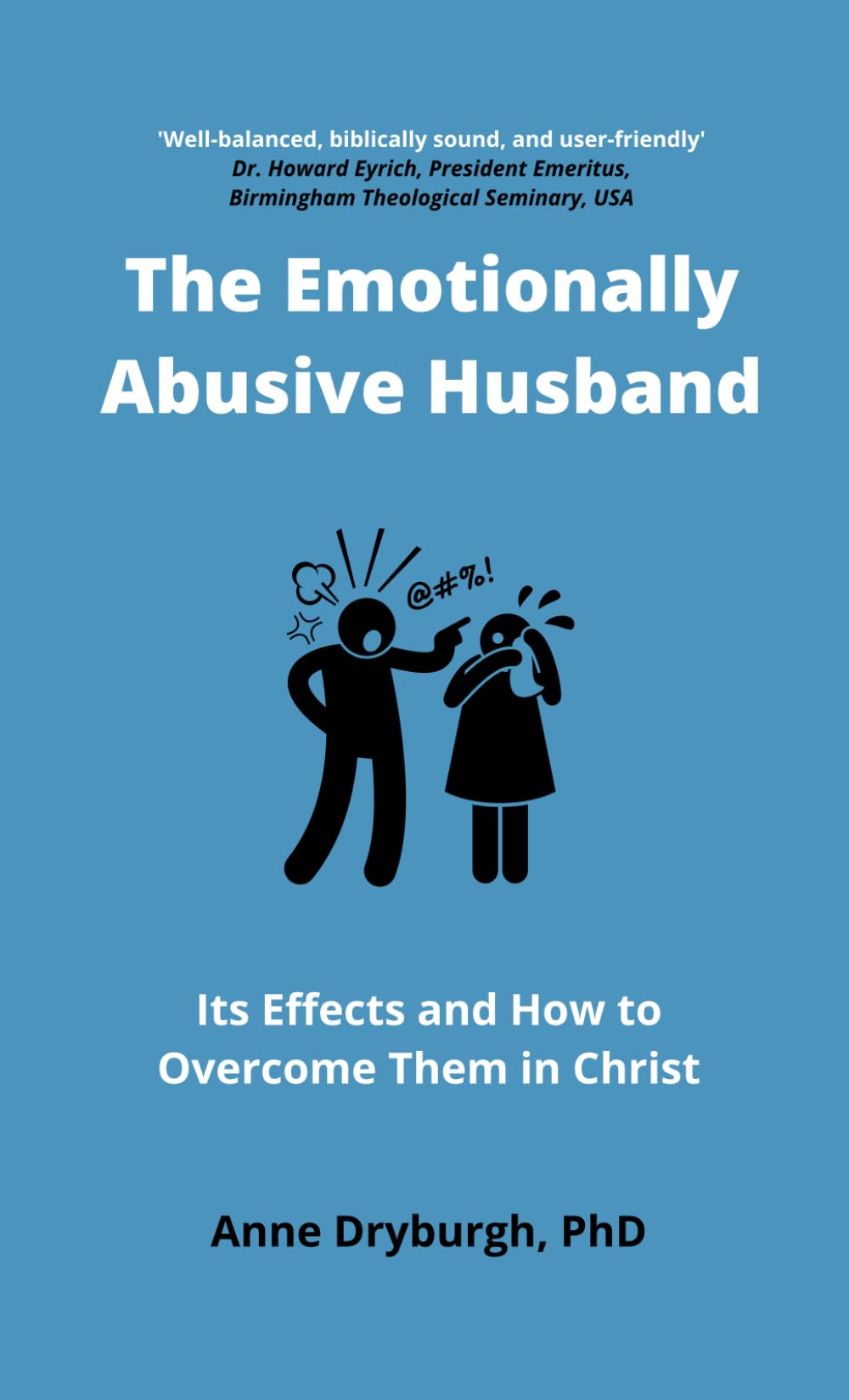 The Emotionally Abusive Husband: Its Effects and How to Overcome Them in Christ: 2 (Overcoming Emotional Abuse)