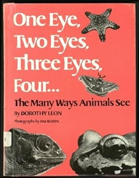 Hardcover One Eye, Two Eyes, Three Eyes, Four ... the Many Ways Animals See Book