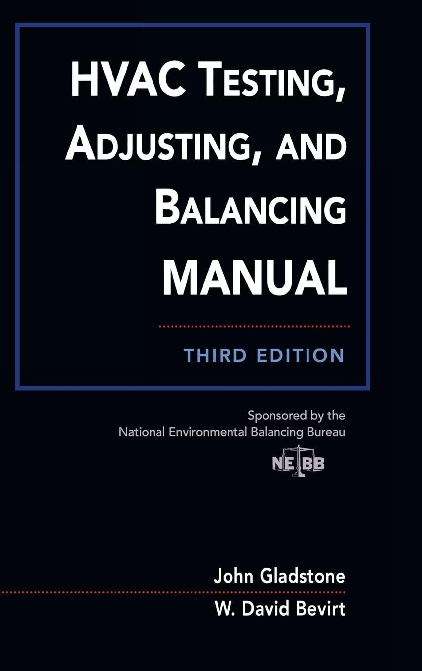 HVAC Testing, Adjusting, and Balancing Field Manual (MECHANICAL ENGINEERING)