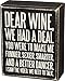 Primitives by Kathy 27179 Box Sign, 4" x 5", Dear Wine...