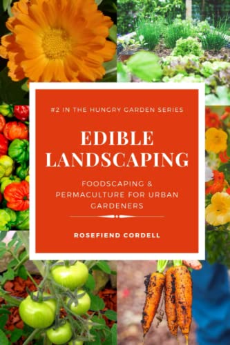 Edible Landscaping: Grow a Food Forest Through Permaculture (The Hungry Garden)