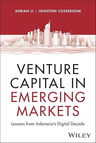 Venture Capital in Emerging Markets: Lessons from Indonesia's Digital Decade