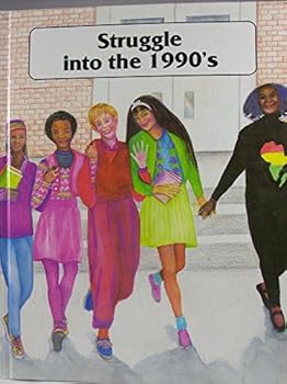 Hardcover The Struggle Into the 1990's: A History of Black People from 1968 to the Present Book