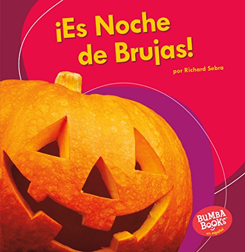 ¡Es Noche de Brujas! (It's Halloween!) (Bumba Books ® en español ― ¡Es una fiesta! (It's a Holiday!)) (Spanish Edition) ¡Es Noche de Brujas! (It's Halloween!) (Bumba Books ® en español ― ¡Es una fiesta! (It's a Holiday!)) (Spanish Edition)