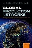 Global Production Networks: Theorizing Economic Development in an Interconnected World