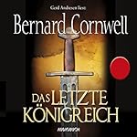 Das letzte Königreich (Uhtred 1)