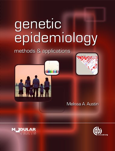 Genetic Epidemiology: Methods and Applications (Modular Texts)      1st Edition, Kindle Edition