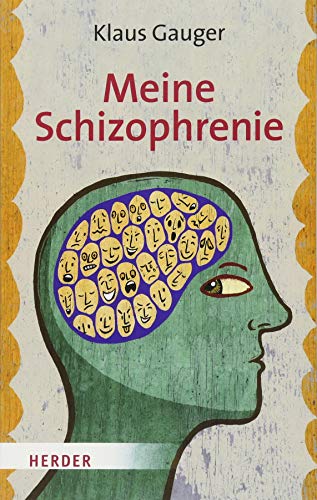 Meine Schizophrenie Meine Schizophrenie