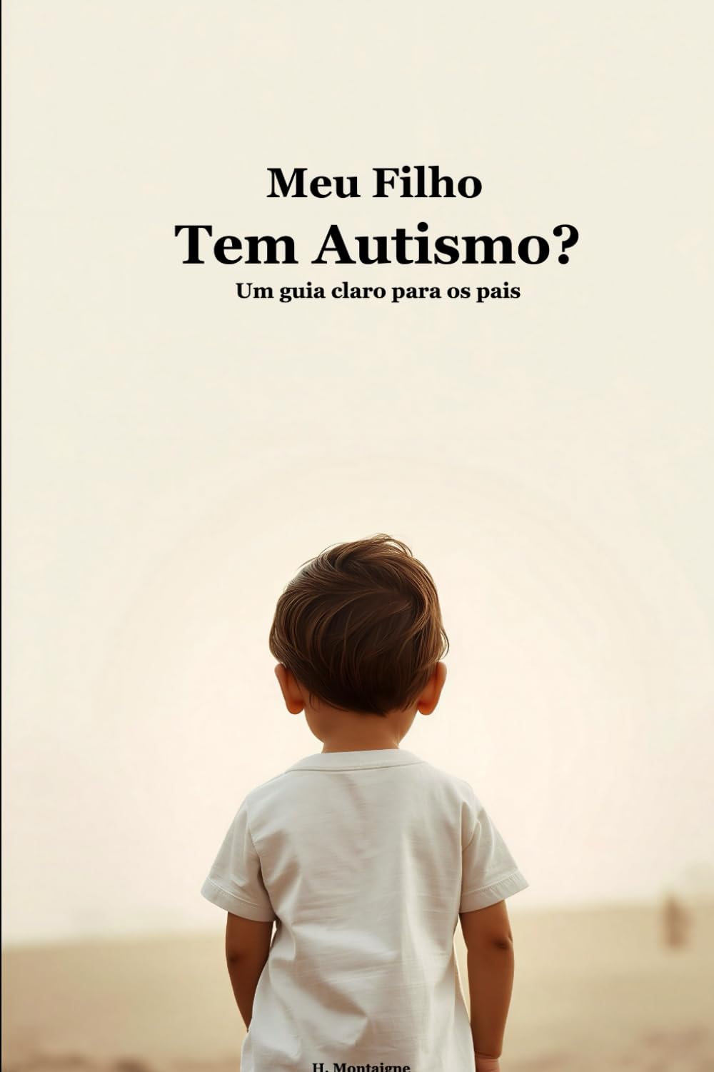 Meu Filho Tem Autismo?: Um guia claro para os pais