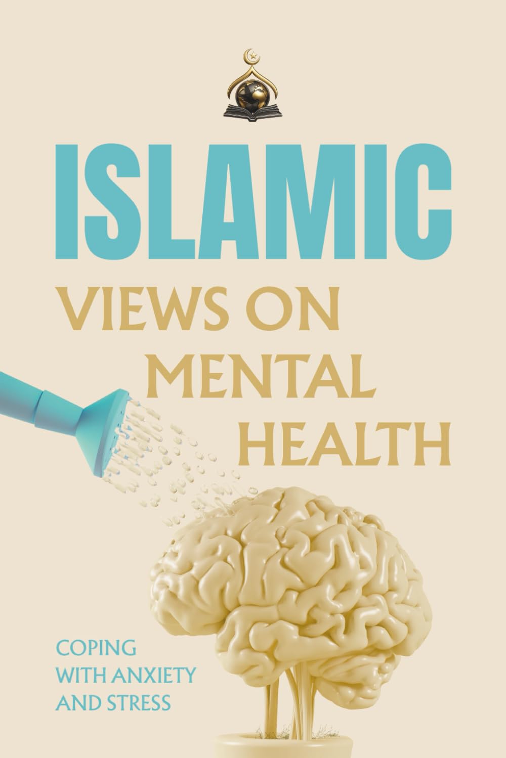 Islamic Views on Mental Health: Coping with Anxiety and Stress