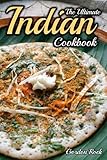The Ultimate Indian Cookbook: Indian Cooking Made Easy (Indian Recipes) by Gordon Rock (2015-01-12)