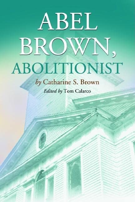 Abel Brown, Abolitionist
