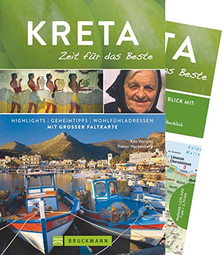 Bruckmann Reiseführer Kreta: Zeit für das Beste. Highlights, Geheimtipps, Wohlfühladressen. Inklusive Faltkarte zum Herausnehmen.: Highlights - Geheimtipps - Wohlfühladressen. Mit großer Faltkarte