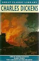 Great Expectations / Hard times / The Cricket on the Hearth 1851524967 Book Cover