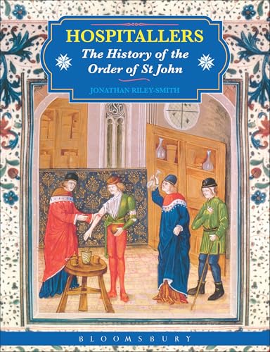 Hospitallers: The History of the Orders of St. John