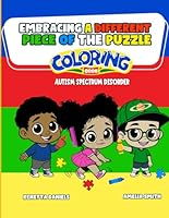 Embracing A Different Piece Of The Puzzle Coloring Book B0D9K4HBPR Book Cover